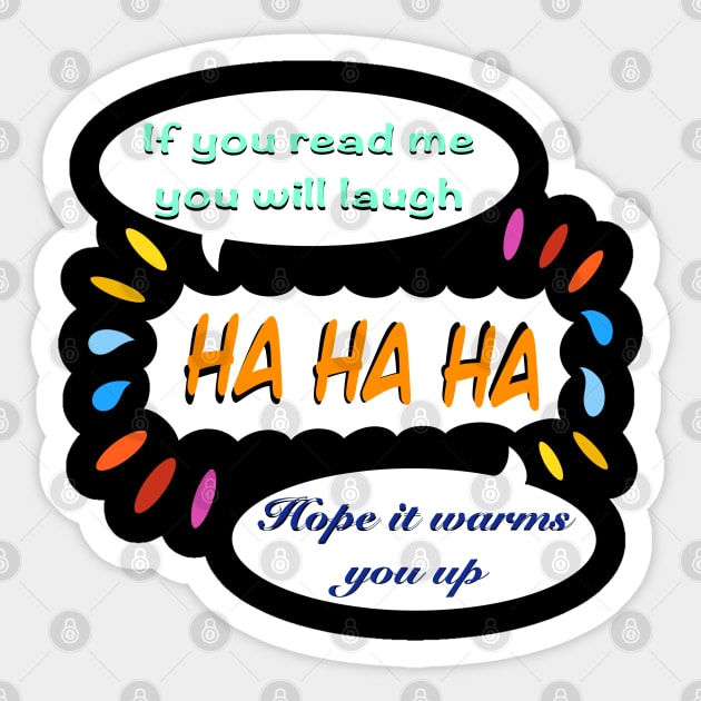 If you read me you will laugh Sticker by Andrew Hau